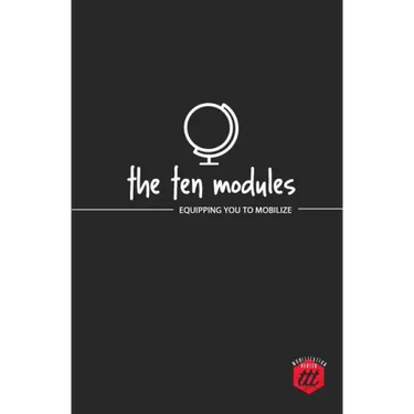 The Ten Modules: Equipping you to Mobilize