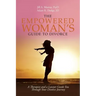 The Empowered Woman's Guide to Divorce: A Therapist and a Lawyer Guide You Through Your Divorce Journey