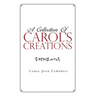 A Collection of Carol's Creations