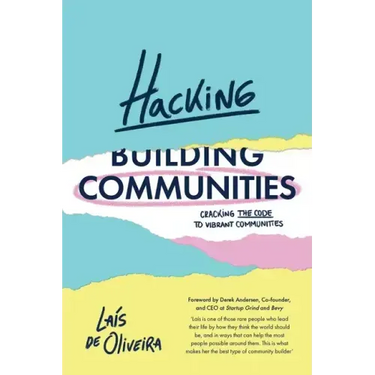 Hacking Communities: Cracking the Code to Vibrant Communities