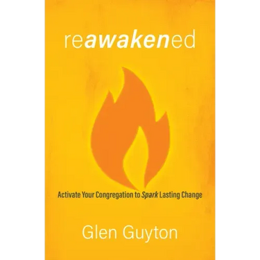 Reawakened: Activate Your Congregation to Spark Lasting Change
