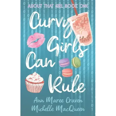 Curvy Girls Can Rule: A Young Adult Best Friends to Lovers Romance