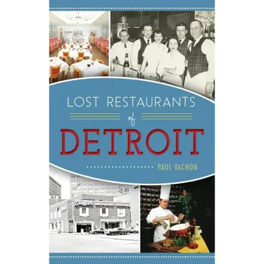 Lost Restaurants of Detroit