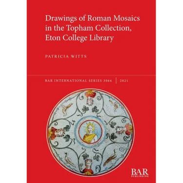 Drawings of Roman Mosaics in the Topham Collection, Eton College Library