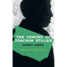 The Coming of Joachim Stiller (Valancourt International)