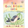 The Quiet And Calm Orca