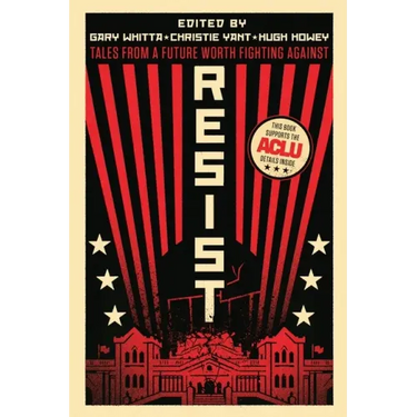 Resist: Tales from a Future Worth Fighting Against