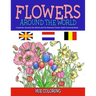 Flowers Around the World: Countries Around the World and Its National Flower Adult Coloring Book