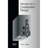 Introduction to Loudspeaker Design: Second Edition