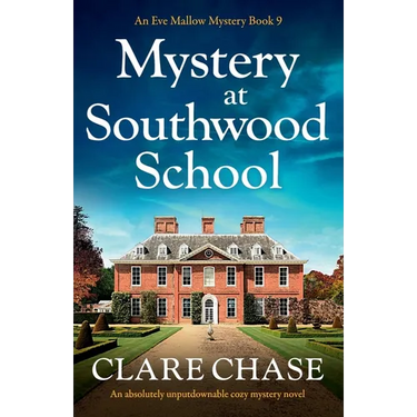 Mystery at Southwood School: An absolutely unputdownable cozy mystery novel