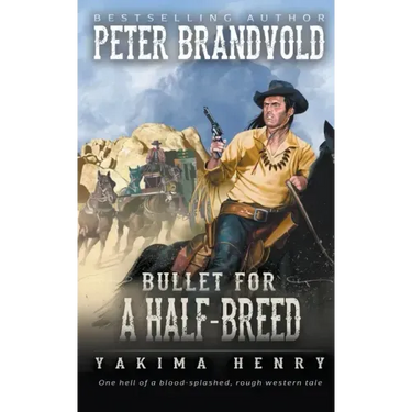 Bullet for a Half-Breed: A Western Fiction Classic