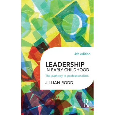 Leadership in Early Childhood: The pathway to professionalism