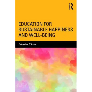 Education for Sustainable Happiness and Well-Being