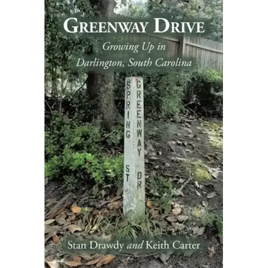 Greenway Drive: Growing Up in Darlington, South Carolina