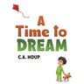 A Time to Dream