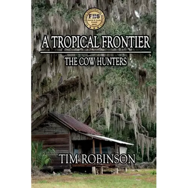 A Tropical Frontier: The Cow Hunters