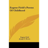 Eugene Field's Poems of Childhood