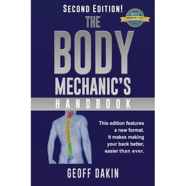 The Body Mechanic's Handbook: Why You Have Low Back Pain and How To Eliminate It At Home