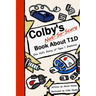 Colby's Not-So-Scary Book About T1D: One Kid's Story of Type 1 Diabetes