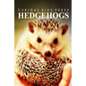 Hedge Hogs - Curious Kids Press: Kids book about animals and wildlife, Children's books 4-6