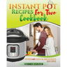 Instant Pot for Two Cookbook: Easy & Delicious Recipes (Slow Cooker for 2, Healthy Dishes)