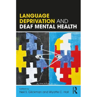 Language Deprivation and Deaf Mental Health