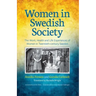 Women in Swedish Society: The Work, Health and Life Experiences of Women in Twentieth-century Sweden