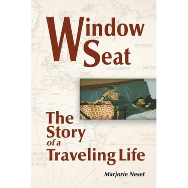 Window Seat: The Story of a Traveling Life