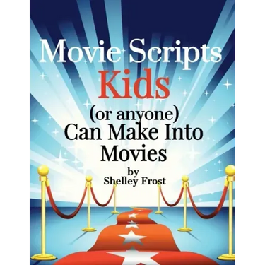 Movie Scripts Kids (or anyone) Can Make Into Movies