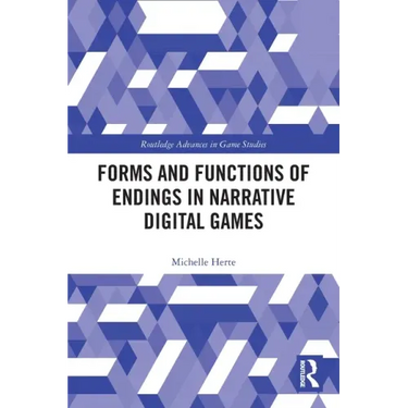 Forms and Functions of Endings in Narrative Digital Games