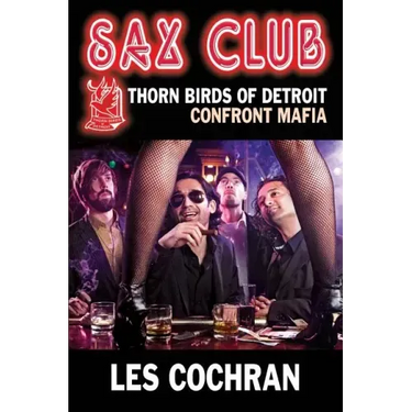 Sax Club: Detroit Thorn Birds Defy Mafia - Mafia Works #1