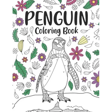 Penguin Coloring Book: A Cute Adult Coloring Books for Penguin Owner, Best Gift for Penguin Lovers