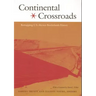 Continental Crossroads: Remapping U.S.-Mexico Borderlands History