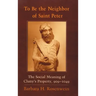 To Be the Neighbor of Saint Peter: The Social Meaning of Cluny's Property, 909 1049