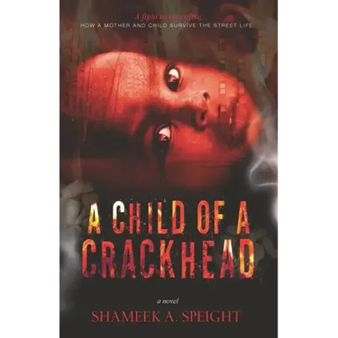 A Child of A Crack Head