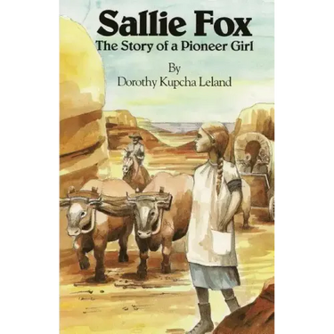 Sallie Fox: The Story of a Pioneer Girl