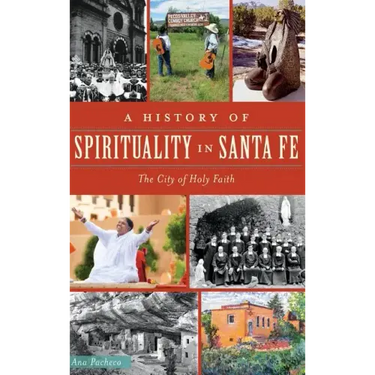 A History of Spirituality in Santa Fe: The City of Holy Faith