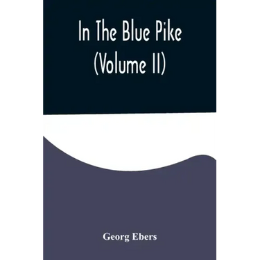 In The Blue Pike (Volume II)