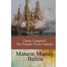 Fanny Campbell, The Female Pirate Captain