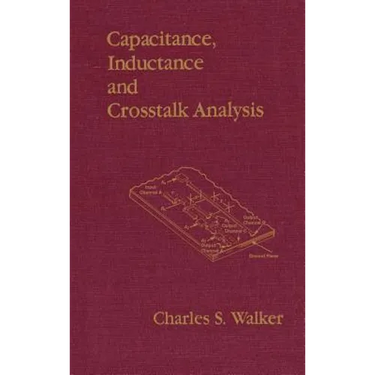 Capacitance, Inductance, and CrossTalk Analysis