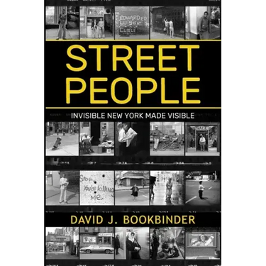 Street People: Invisible New York Made Visible