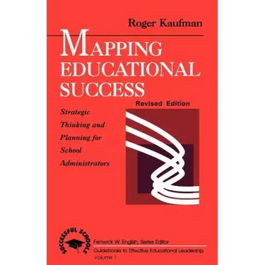 Mapping Educational Success: Strategic Thinking and Planning for School Administrators
