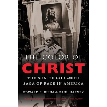 The Color of Christ: The Son of God & the Saga of Race in America