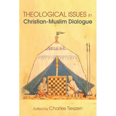 Theological Issues in Christian-Muslim Dialogue