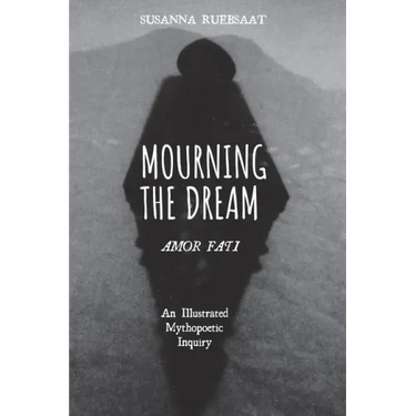 Mourning the Dream-Amor Fati
