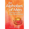 An Alphabet of Men: Dating My Way from Adam to Zak