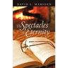 The Spectacles of Eternity