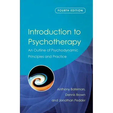 Introduction to Psychotherapy: An Outline of Psychodynamic Principles and Practice