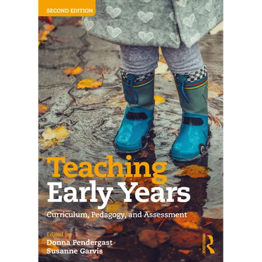 Teaching Early Years: Curriculum, Pedagogy, and Assessment