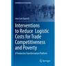 Interventions to Reduce Logistic Costs for Trade Competitiveness and Poverty: A Productive Transformation Platform